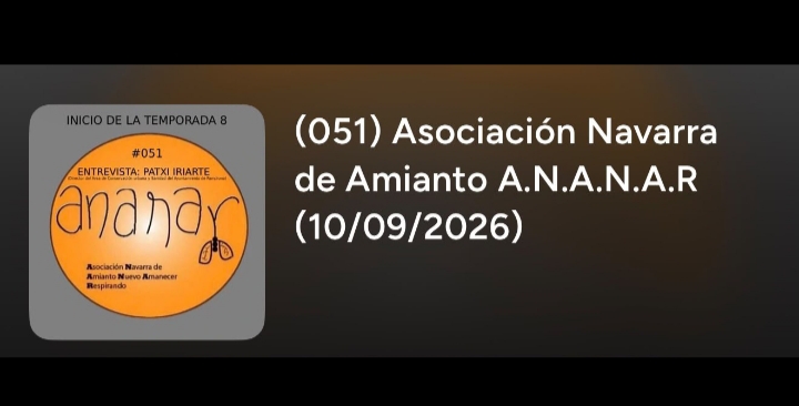 Radio Solidaria Asociación Navarra de Amianto A.N.A.N.A.R. – Edición número 51- Jueves 10 de Septiembre